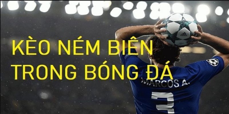 Giải đáp thắc mắc kèo ném biên là gì chi tiết nhất